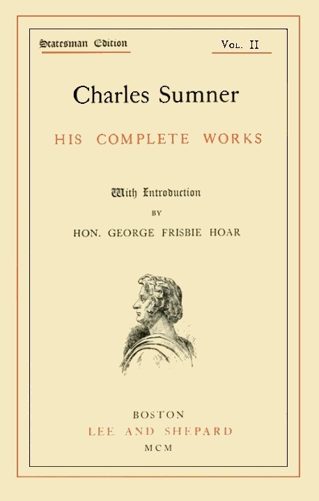 Charles Sumner: his complete works, volume 02 (of 20) cover
