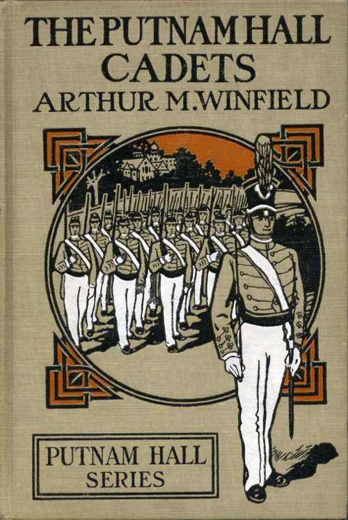 The Putnam Hall Cadets; or, Good Times in School and Out cover