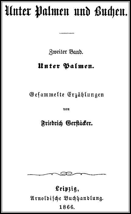 Unter Palmen und Buchen. Zweiter Band. / Unter Palmen. Gesammelte Erzählungen. cover
