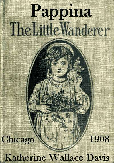 Pappina, the Little Wanderer: A Story of Southern Italy cover