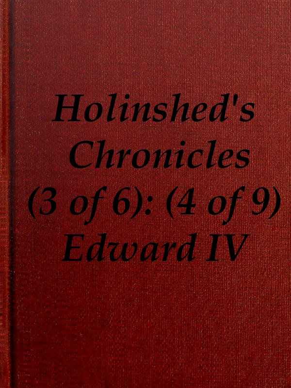 Chronicles of England, Scotland and Ireland (3 of 6): England (4 of 9) / Edward the Fourth, Earle of March, Sonne and Heire to Richard Duke of Yorke cover