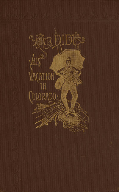 Mr. Dide, His Vacation in Colorado cover