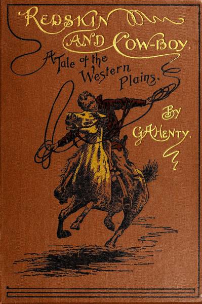 Redskin and Cow-Boy: A Tale of the Western Plains cover