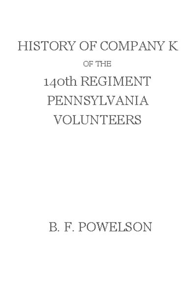 History of Company K of the 140th Regiment Pennsylvania Volunteers (1862-'65) cover