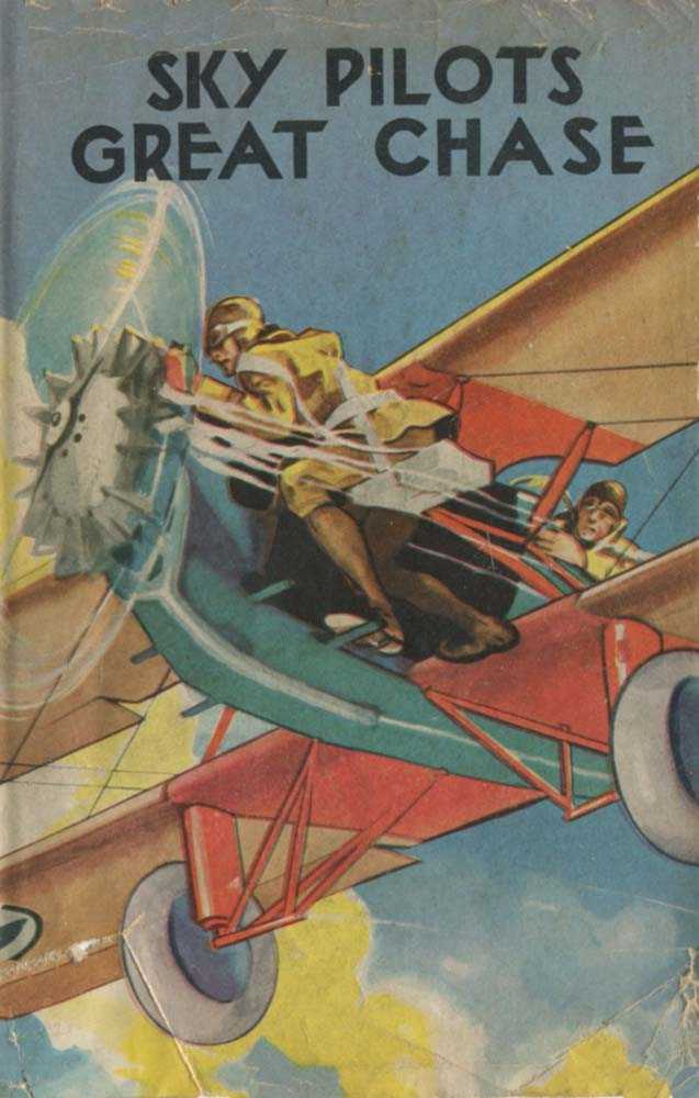 The Sky Pilot's Great Chase; Or, Jack Ralston's Dead Stick Landing cover