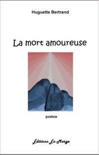 La Mort Amoureuse: Poésie cover
