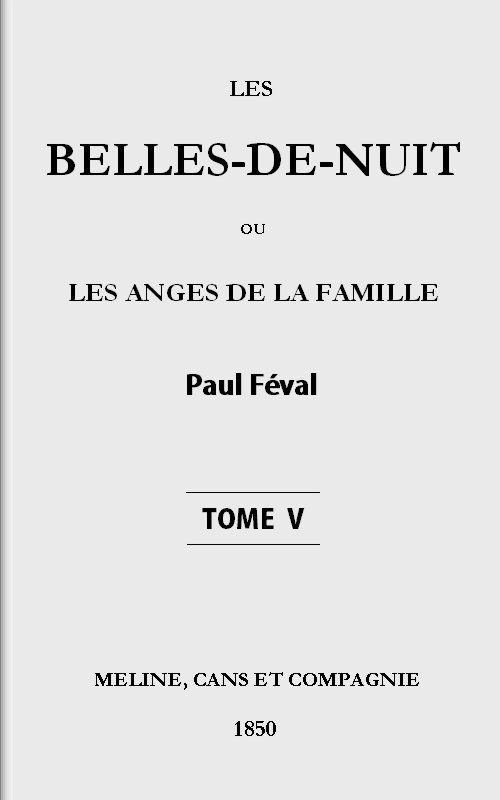 Les belles-de-nuit; ou, les anges de la famille. tome 5 cover