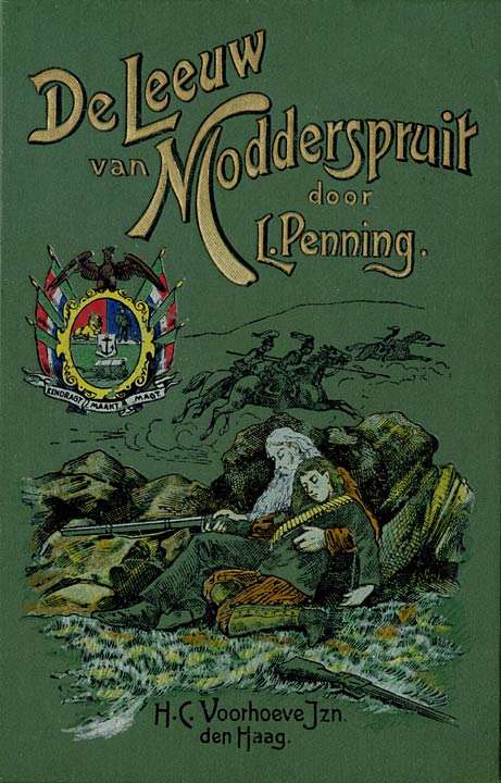 De Leeuw van Modderspruit / Een verhaal uit den Engelsch-Zuid-Afrikaanschen Oorlog 1899-1900 cover