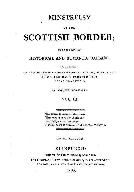 Minstrelsy of the Scottish Border, Volume 3 (of 3) / Consisting of Historical and Romantic Ballads, Collected in the Southern Counties of Scotland; with a Few of Modern Date, Founded Upon Local Tradition cover