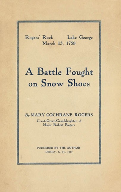 Rogers' Rock, Lake George, March 13, 1758: A Battle Fought on Snow Shoes cover