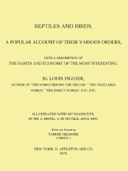 Reptiles and Birds / A Popular Account of Their Various Orders, With a Description of the Habits and Economy of the Most Interesting cover