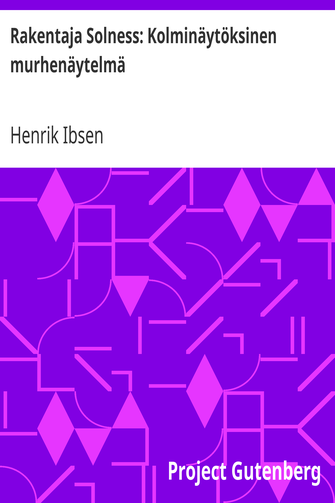 Rakentaja Solness: Kolminäytöksinen murhenäytelmä cover