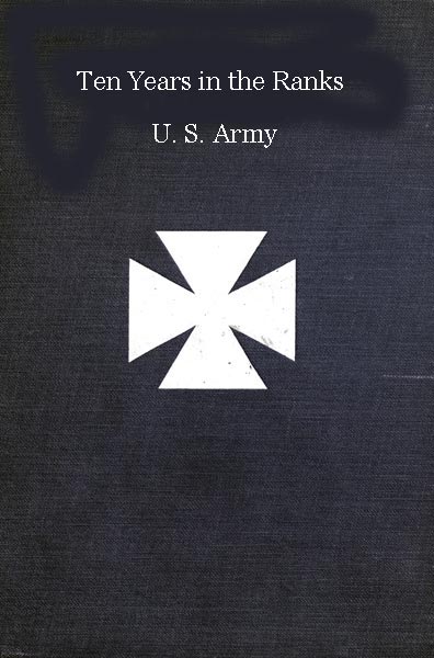 Ten years in the ranks, U.S. Army cover