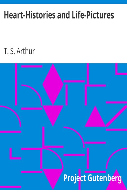 Heart-Histories and Life-Pictures cover