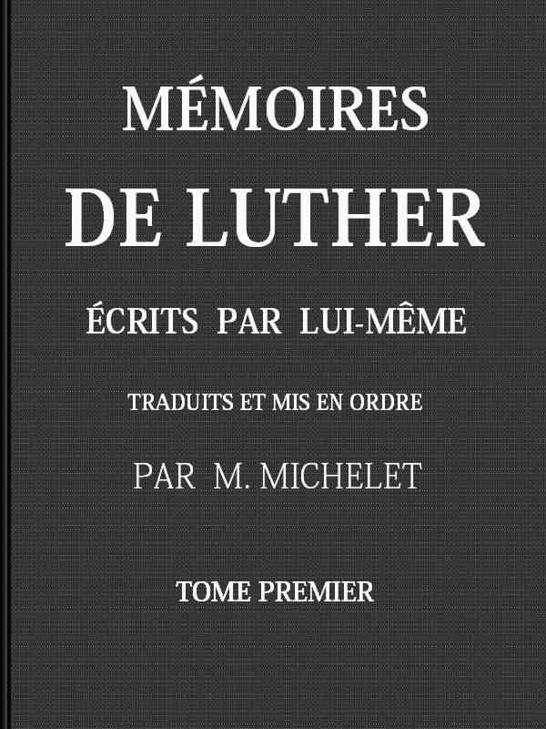 Mémoires de Luther écrits par lui-même, Tome I cover