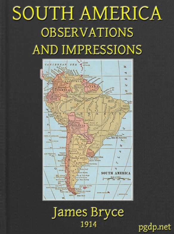 South America: Observations and Impressions / New edition corrected and revised cover