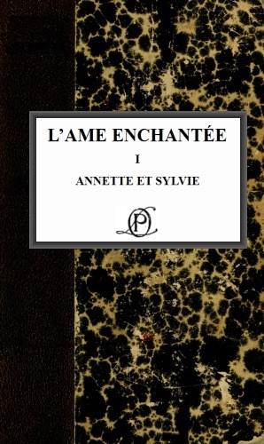 L'âme enchantée I: Annette et Sylvie cover