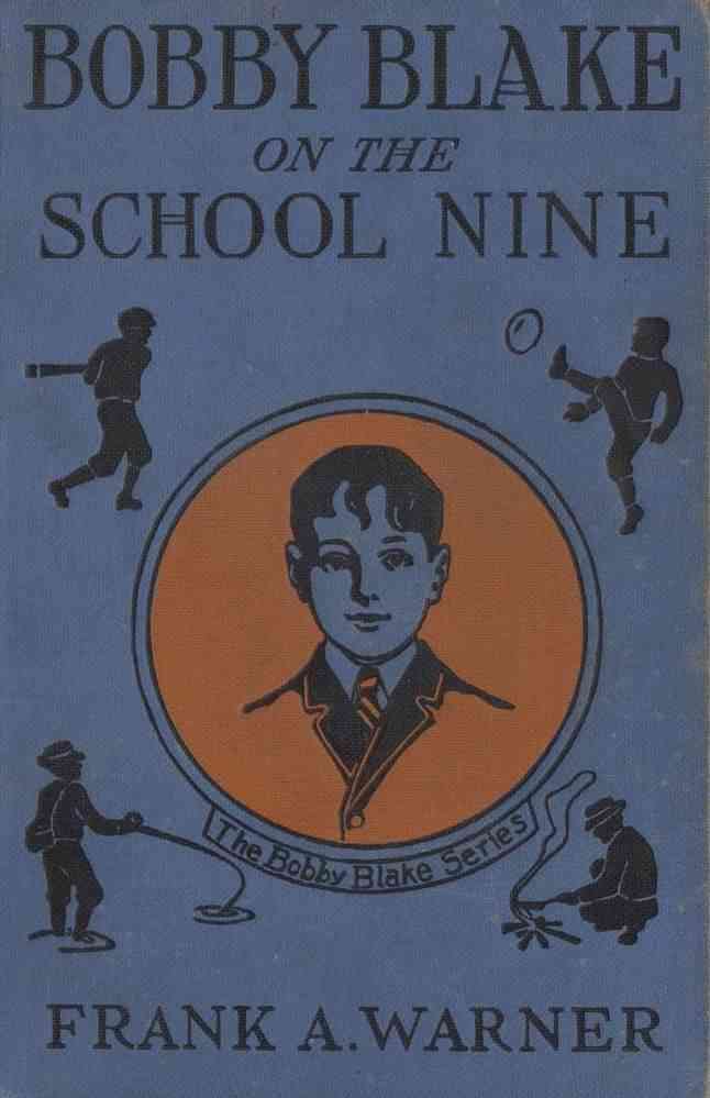Bobby Blake on the School Nine; Or, The Champions of the Monatook Lake League cover