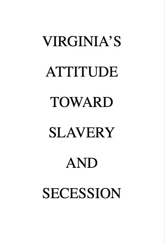 Virginia's Attitude Toward Slavery and Secession cover