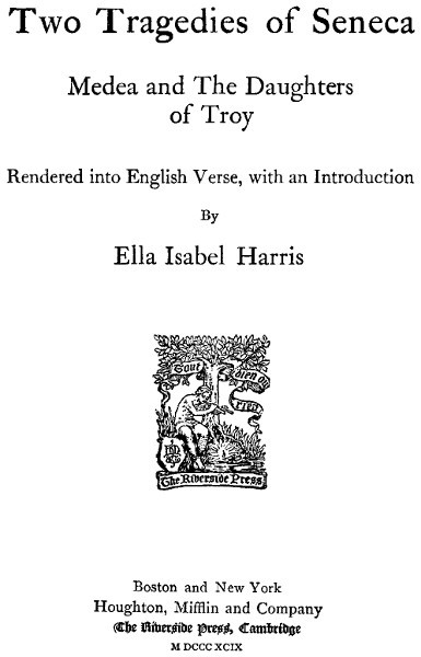 Two Tragedies of Seneca: Medea and The Daughters of Troy / Rendered into English Verse cover