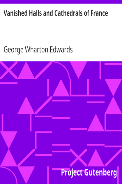 Vanished Halls and Cathedrals of France cover