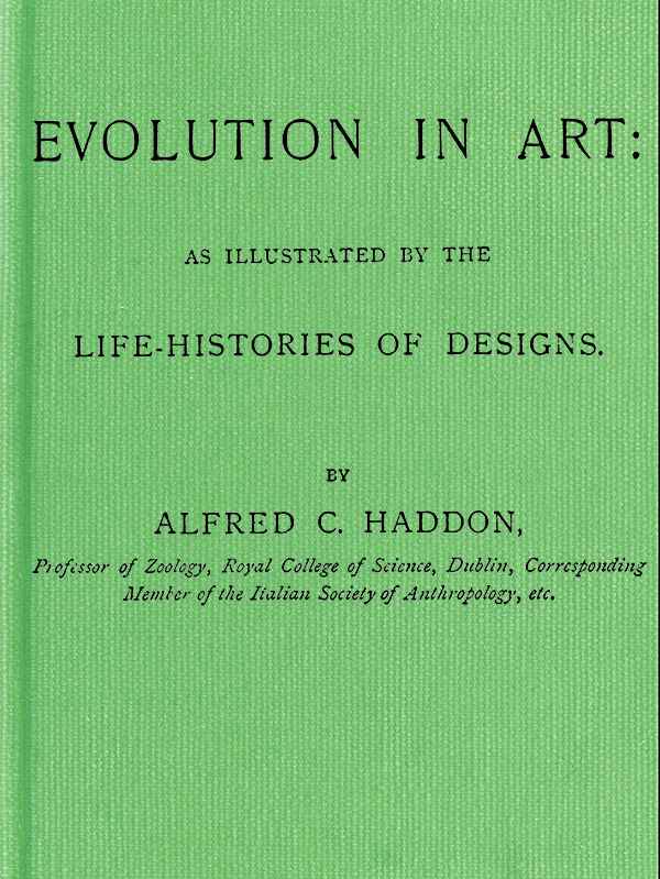 Evolution in Art: As Illustrated by the Life-histories of Designs cover
