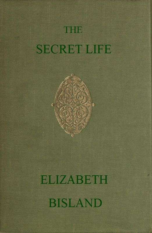 The Secret Life: Being the Book of a Heretic cover