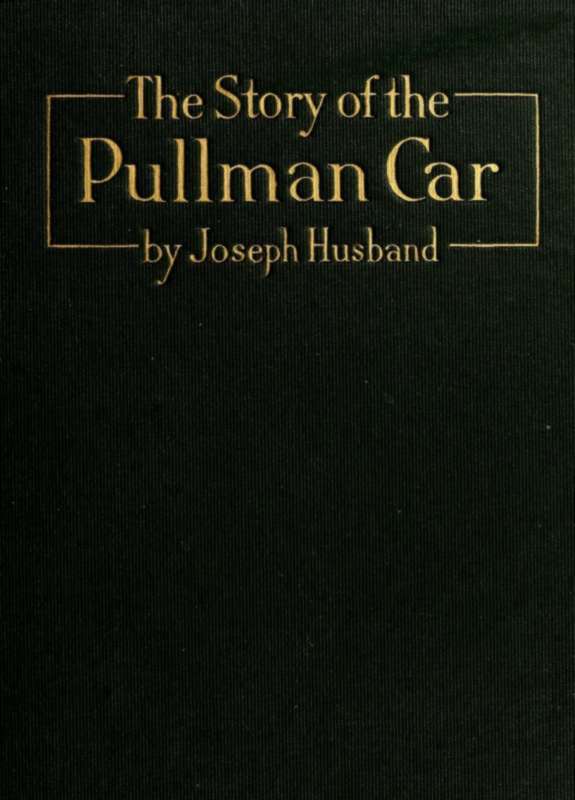 The Story of the Pullman Car cover