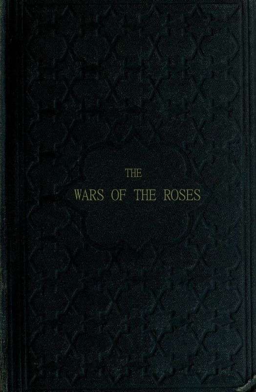 The Wars of the Roses; or, Stories of the Struggle of York and Lancaster cover