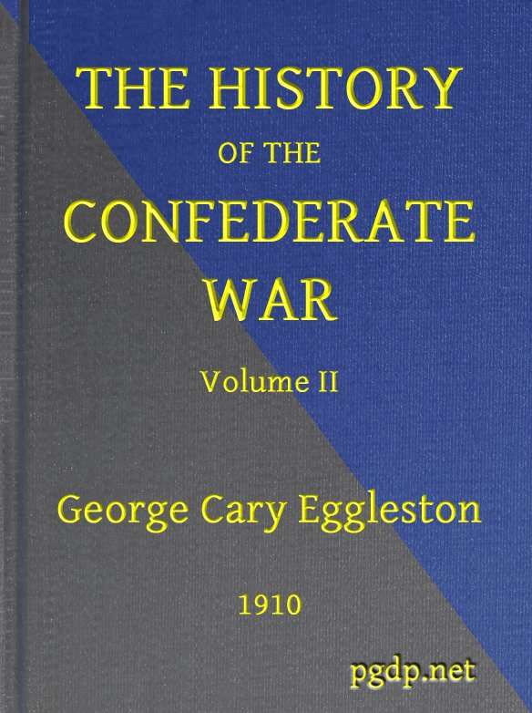 The History of the Confederate War, Its Causes and Its Conduct, Volume 2 (of 2) / A Narrative and Critical History cover