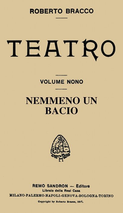 Nemmeno un bacio: Dramma in tre atti e un epilogo cover
