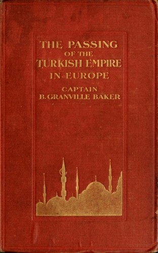 The Passing of the Turkish Empire in Europe cover