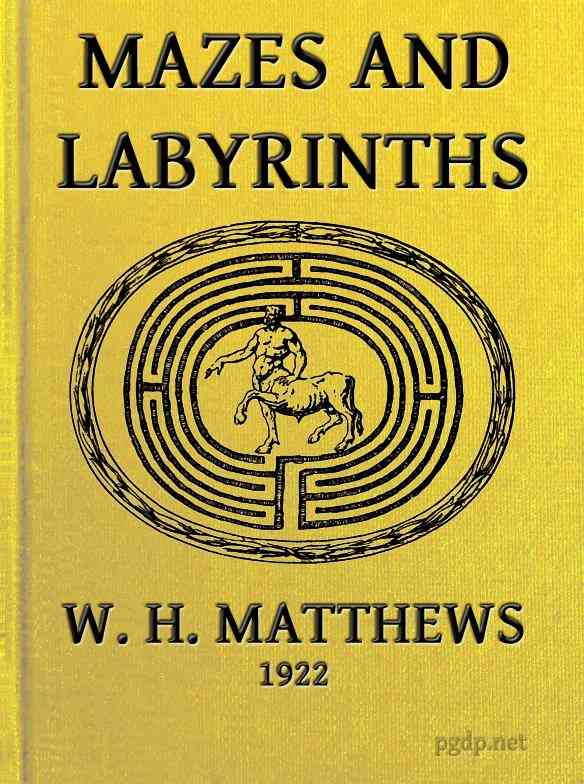 Mazes and Labyrinths: A General Account of Their History and Development cover