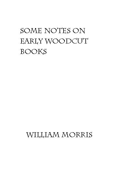 Some Notes on Early Woodcut Books, with a Chapter on Illuminated Manuscripts cover