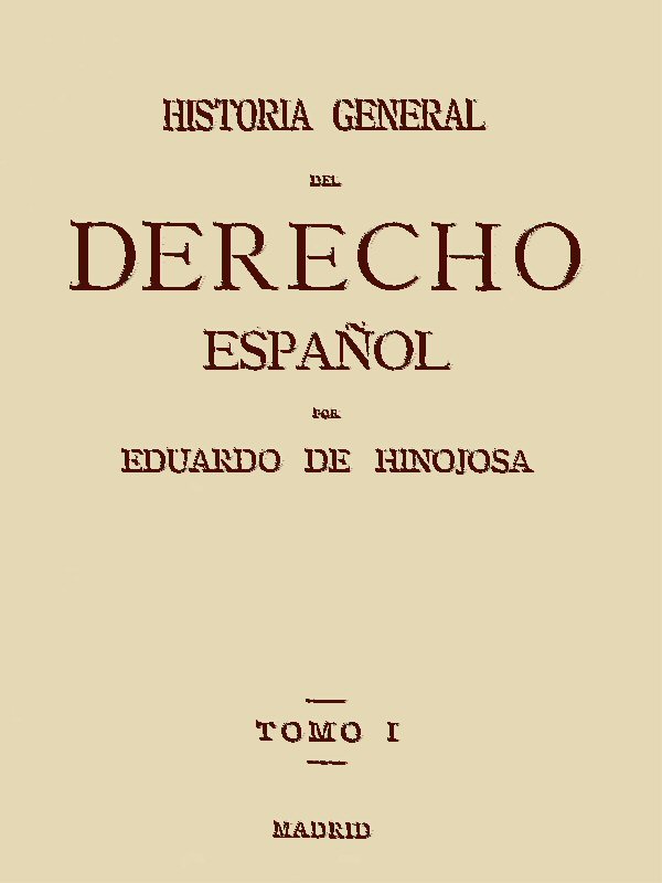 Historia General del Derecho Español, Tomo I cover