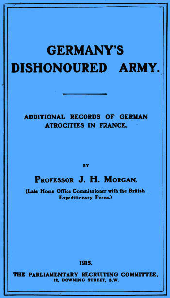 Germany's Dishonoured Army: Additional records of German atrocities in France cover