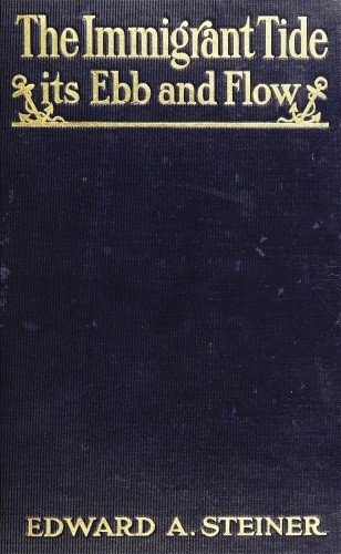 The Immigrant Tide, Its Ebb and Flow cover
