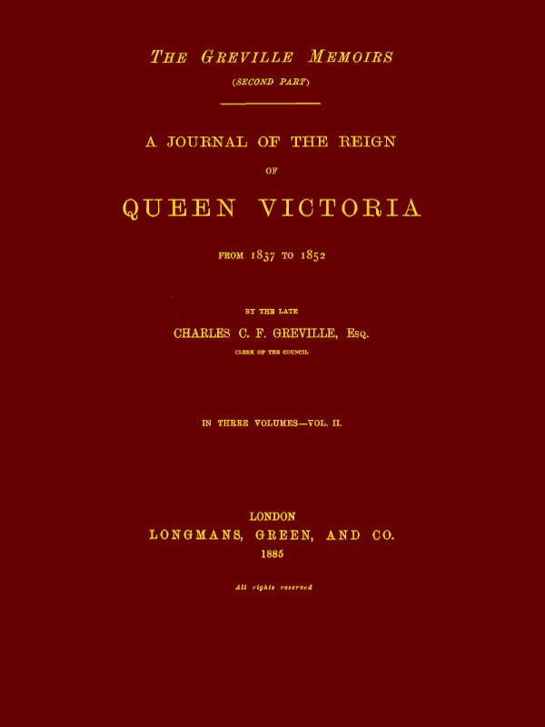The Greville Memoirs, Part 2 (of 3), Volume 2 (of 3) / A Journal of the Reign of Queen Victoria from 1837 to 1852 cover