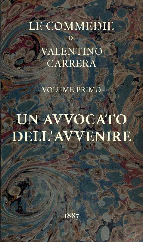 Un avvocato dell'avvenire / Le Commedie, vol. 1 cover