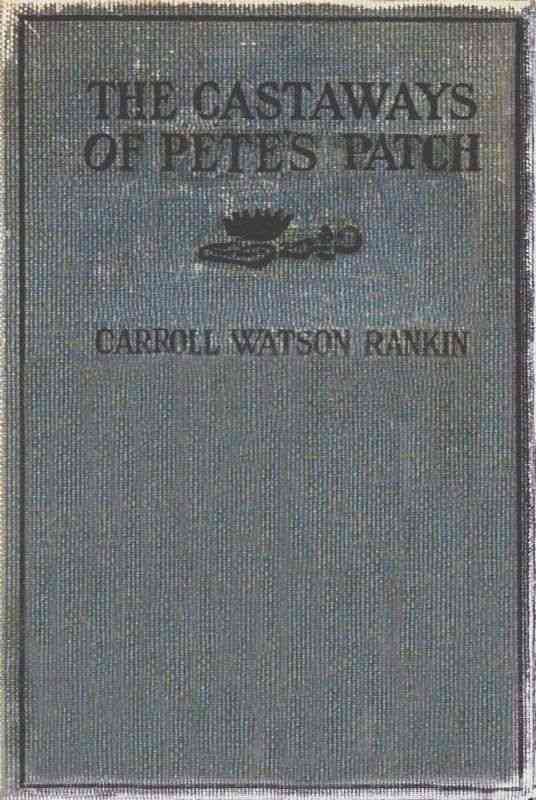 The Castaways of Pete's Patch / (A Sequel to The Adopting of Rosa Marie) cover