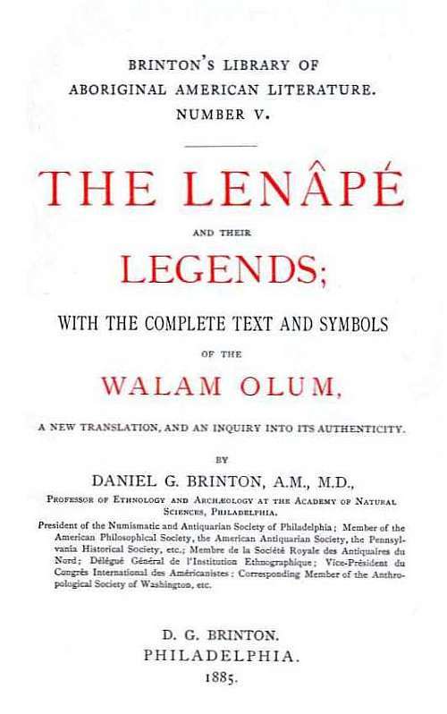 The Lenâpé and Their Legends / With the complete text and symbols of the Walam olum, a new translation, and an inquiry into its authenticity cover