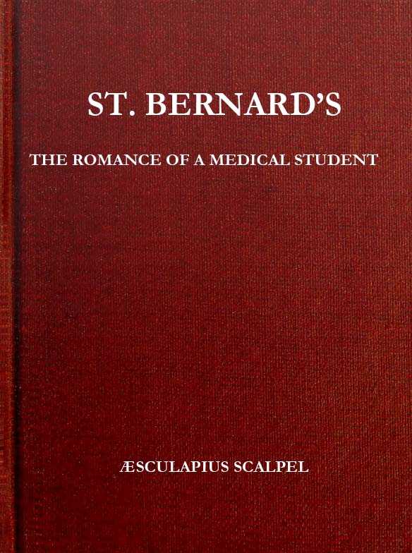 St. Bernard's: The Romance of a Medical Student cover