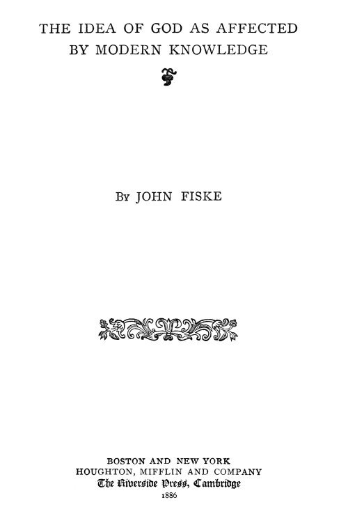The Idea of God as Affected by Modern Knowledge cover