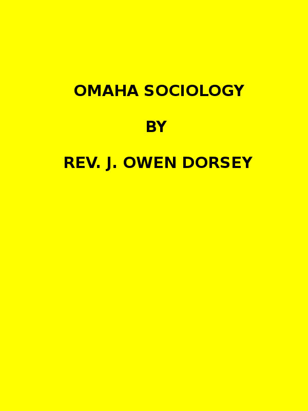 Omaha sociology (1884 N 03 / 1881-1882 (pages 205-370)) cover