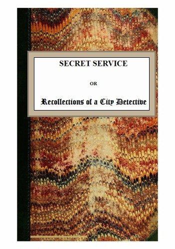 Secret Service; or, Recollections of a City Detective cover