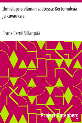 Ihmislapsia elämän saatossa: Kertomuksia ja kuvauksia cover