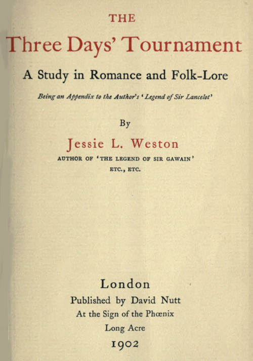 The Three Days' Tournament: A Study in Romance and Folk-Lore / Being an Appendix to the Author's 'Legend of Sir Lancelot' cover