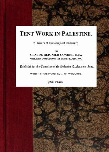 Tent Work in Palestine: A Record of Discovery and Adventure cover
