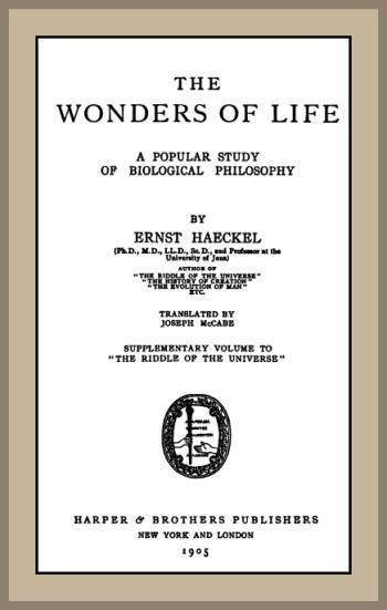 The Wonders of Life: A Popular Study of Biological Philosophy cover