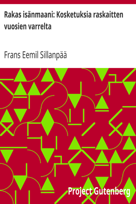 Rakas isänmaani: Kosketuksia raskaitten vuosien varrelta cover